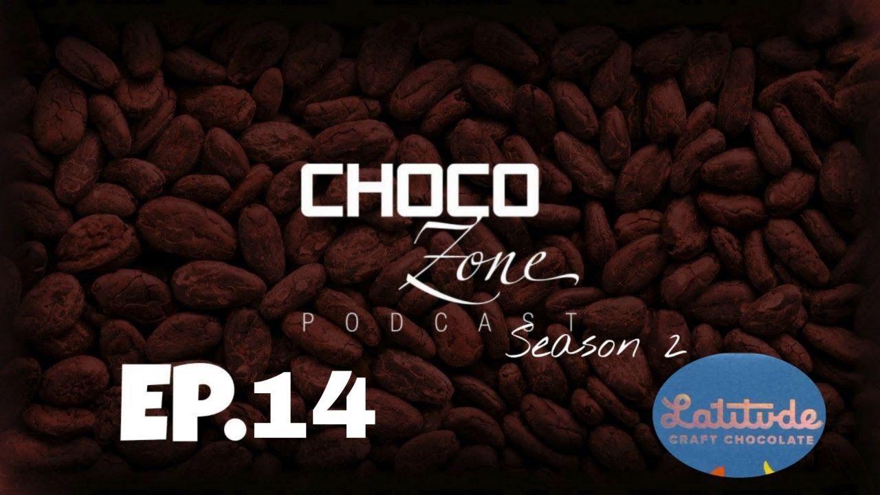 Chocozone Podcast: S2E14: Jeff Steinberg - Latitude Chocolate