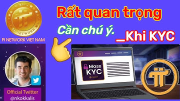 Pi network _Lưu ý quan trọng khi thực hiện KYC Pi | Important Notes When KYC Pi | PI NETWORK 🇻🇳
