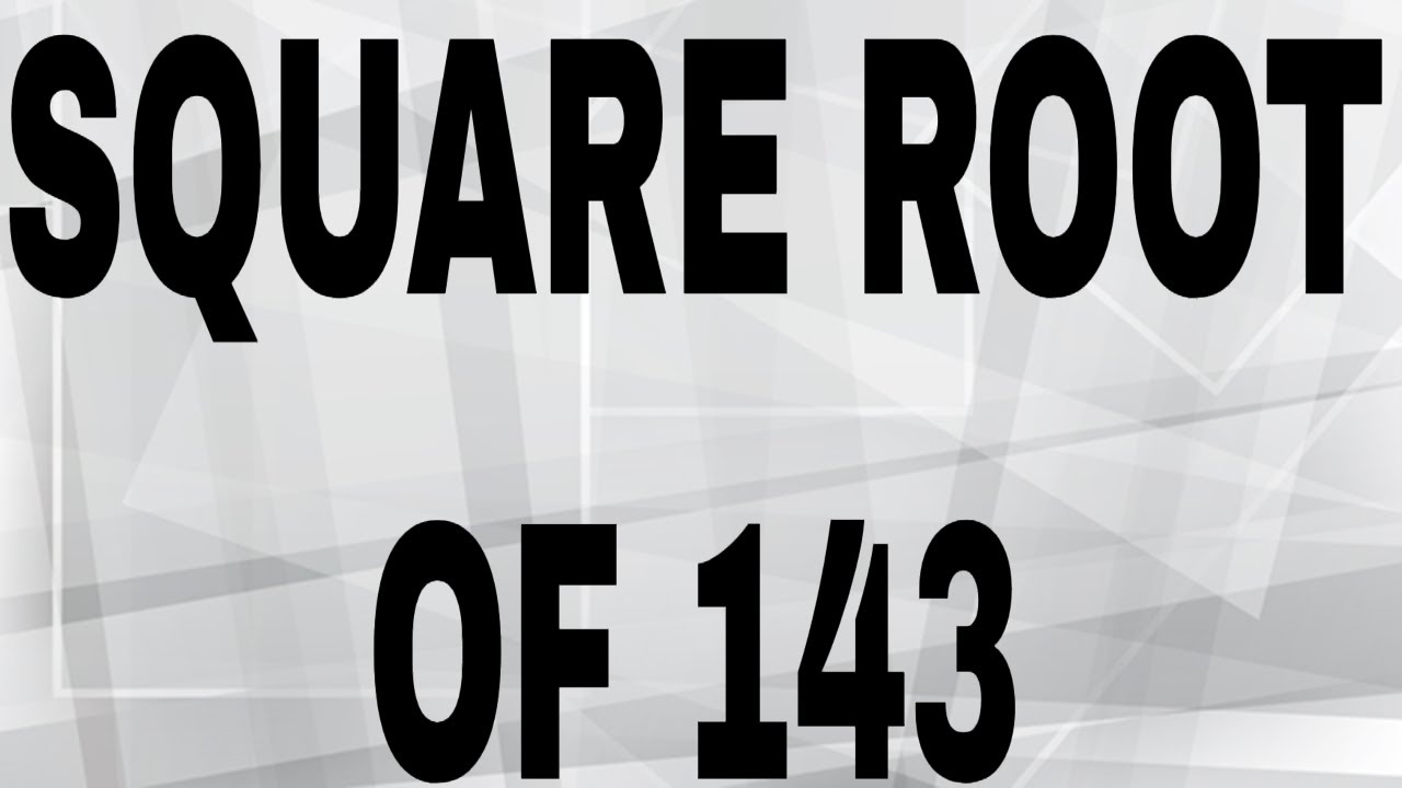 square-root-of-143-youtube