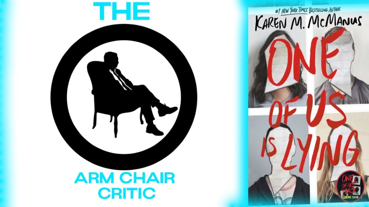 The Arm Chair Critic’s take on One Of Us Is Lying. Book review by