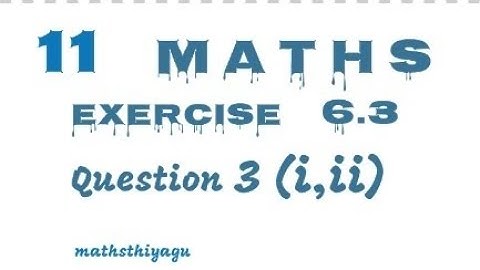 11 maths chapter 6 exercise 6.3 sum 3(i ii)