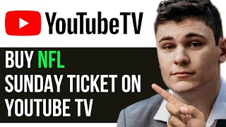 HOW TO BUY NFL SUNDAY TICKET ON YOUTUBE TV 2025! (FULL GUIDE)