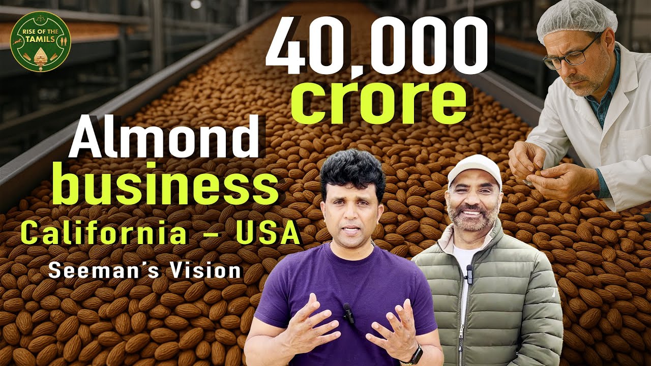 40,000 Crores Almond business - Live from California USA|Seeman the visionary|NTK|Punjab Farmers|