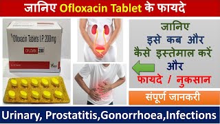 Ofloxacin Tablet Uses, Side Effects, Dosage, Precautions, Price