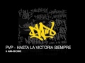PVP - HASTA LA VICTORIA SIEMPRE