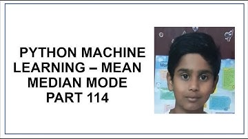 Python Machine Learning | Mean | Median | Mode | numpy | scipy | Python Programming | tutorial 114