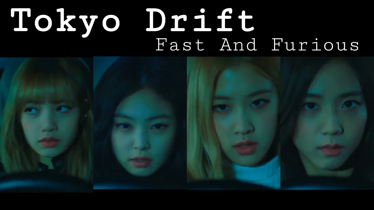Blackpink - Tokyo Drift/Teriyaki Boyz ( Fast And Furious ) 2019 - YouTube