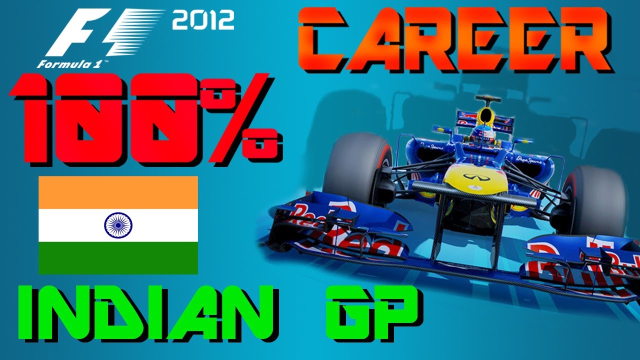 100% Indian GP w/ Live Commentary - F1 2012 Career S2 #17