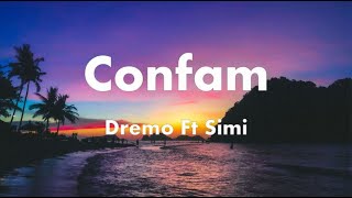Dremo Ft. Simi – Confam (Lyric Video)