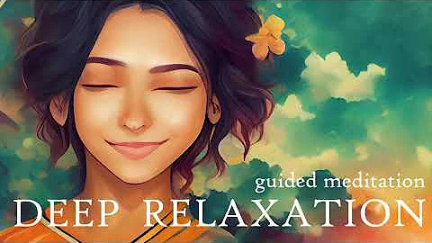 Mind & Body, Deep Relaxation (Guided Meditation)