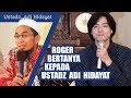 Roger Danuarta bertanya kepada Ustadz Adi Hidayat mengenai tuduhan murtad kepada dirinya