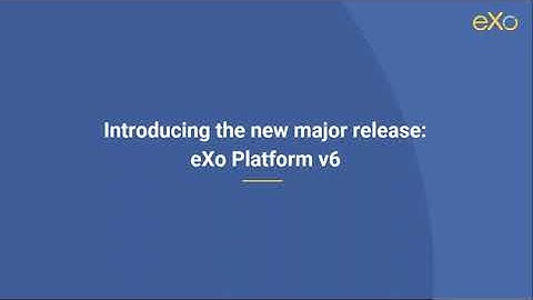 Introducing eXo Platform 6