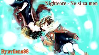Nightcore - Ne si za men