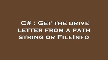 C# : Get the drive letter from a path string or FileInfo