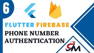 06 Flutter Firebase Phone Number Authentication