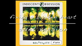 Download Mp3 Fixing A Broken Heart - Indecent Obsession (lyrics) Duet and Solo Version Gudang lagu Download Mp3 Fixing A Broken Heart - Indecent Obsession (lyrics) Duet and Solo Version