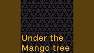 Co Under the Mango Tree 1