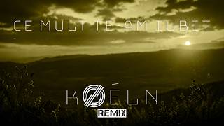 Ileana Şipoteanu - Ce mult te-am iubit (kØéln Remix)