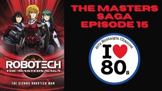 Robotech The Masters Saga Episode 15 Clone Chamber