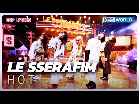 [ESP LYRICS] <strong>HOT</strong> - LE SSERAFIM I KBS WORLD <strong>TV</strong> 250314