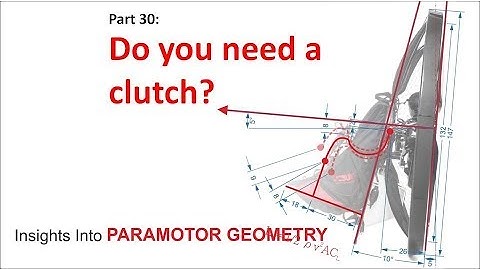 With CLUTCH or without? Paramotor geometry part 30