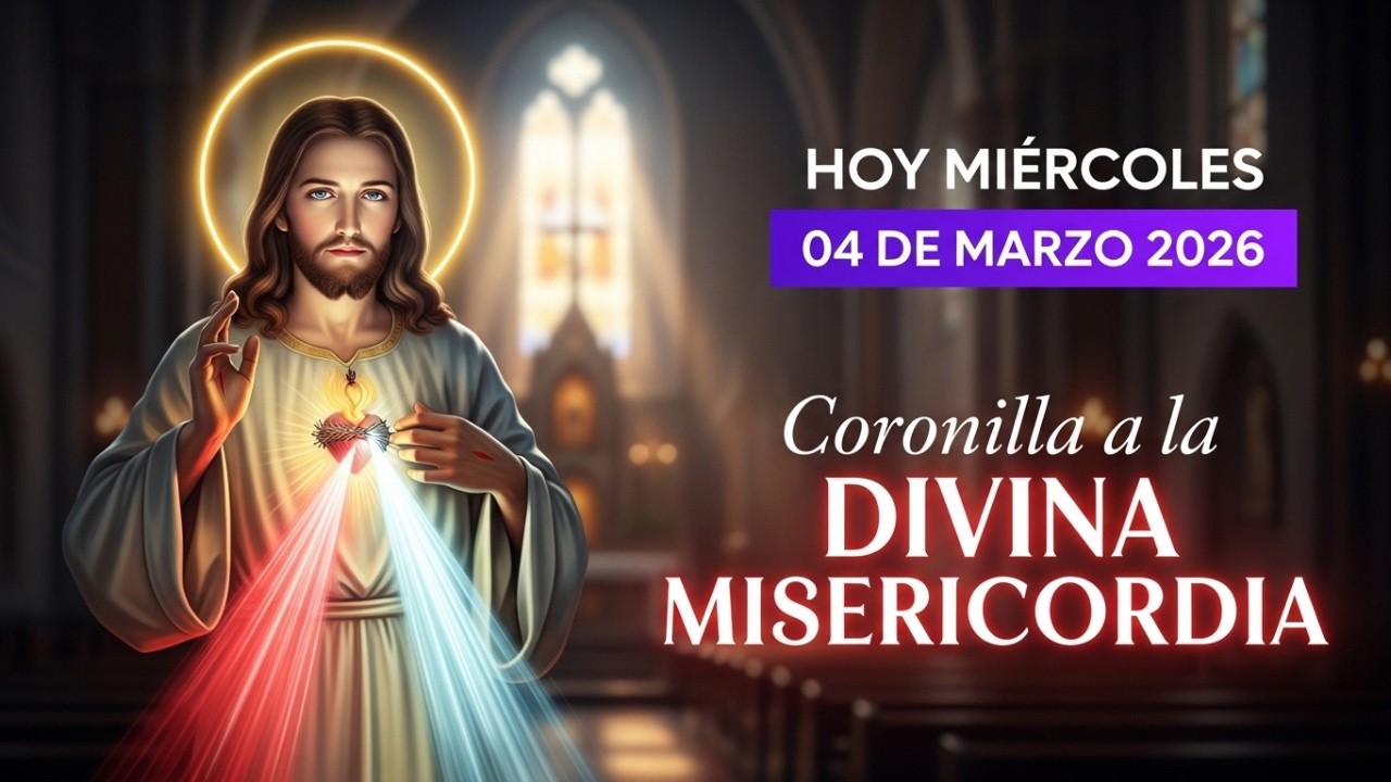CORONILLA a la DIVINA MISERICORDIA HOY MIÉRCOLES 04 MARZO 2026 | JESÚS EN TI CONFIO