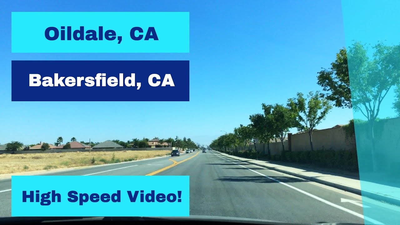 Oildale, CA to Bakersfield, CA High Speed Driving Video YouTube