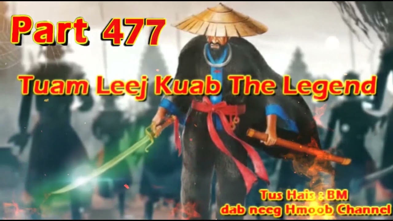 Tuam Leej Kuab The Hmong Shaman Warrior (Part 477)