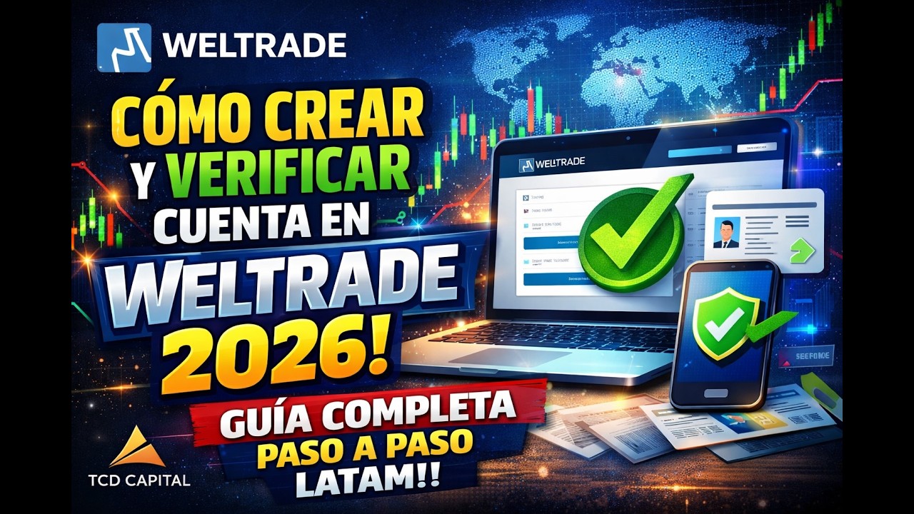 Cómo Crear y Verificar Cuenta en Weltrade 2026 | Guía Completa Paso a ...