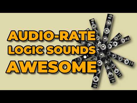 Logic Modules At Audio-rate Sound Amazing.