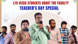 LTX Vizag Students About The Faculty |