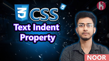 CSS text indent Property in Bangla || HOI || Help Operation || NOOR