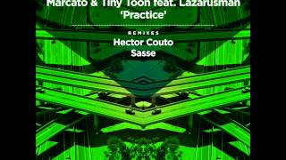 Marcato &amp; Tiny Toon feat. Lazarusman — Practice (Sasse Remix)