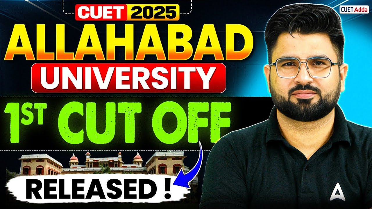 Allahabad University 1st Cut Off Released 🔥| AU 1st List Out | AU Latest Update 🔥✅