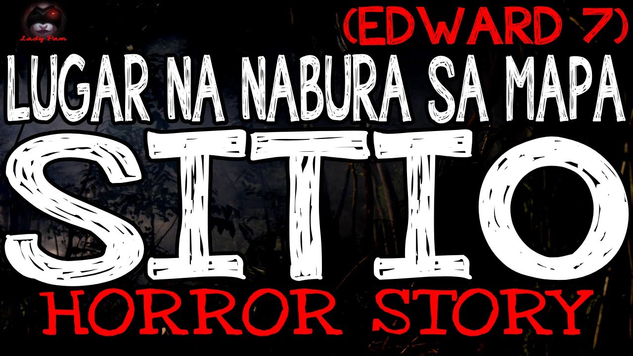 SITIO HORROR STORY | True Horror Stories | LadyPam