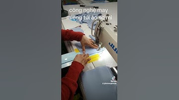 công nghệ may miệng túi áo sơ mi