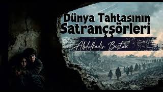 Dünya Tahtasının Satrançşörleri