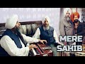 Mere sahib  bhai satvinder singh harvinder singh delhi wale