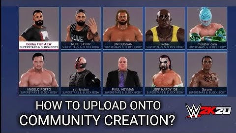 How To Upload Onto The Community Creations? WWE 2K20