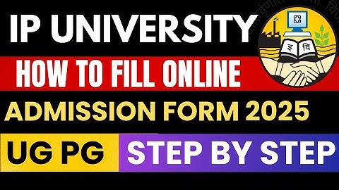 IP University Admission 2025: How to Fill Application Form for All Courses | Step-by-Step Guide