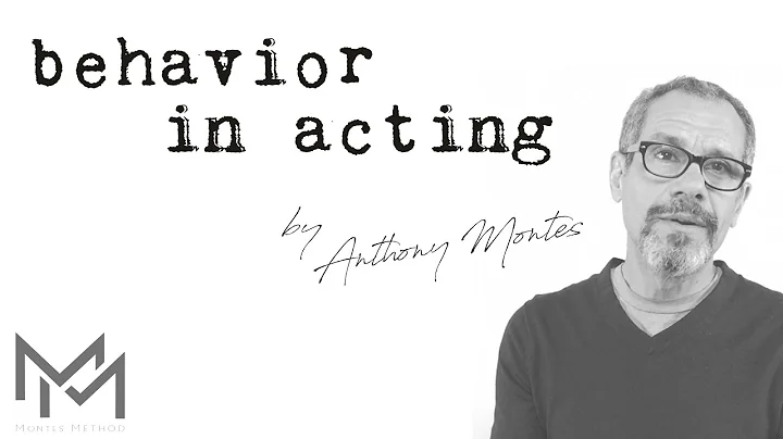 ACTING IS ABOUT BEHAVIOR | Anthony Montes
