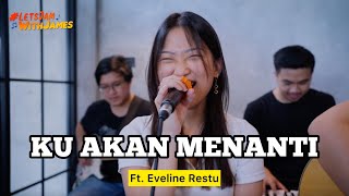 KU AKAN MENANTI - Eveline Restu ft. Fivein #LetsJamWithJames