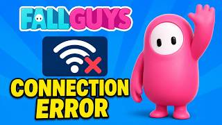 How To Fix Fall Guys Connection Error