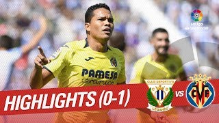 Resumen de CD Leganés vs Villarreal CF (0-1)