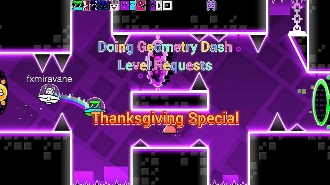 Level Requstes Doing Geometry Dash Level Requests (Thanksgiving Special) - YouTube