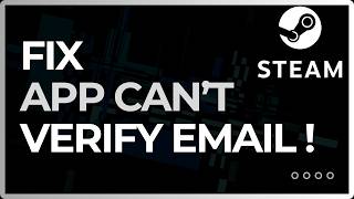 How To Fix Steam Cannot Verify Email !