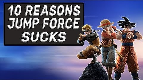 10 Reasons Jump Force Sucks