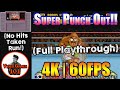 Super Punch Out!! Playthrough | No Hits Taken | 4K 60FPS | Video Games 101