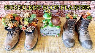 HOW TO RECYCLE AN OLD BOOTS INTO A SUCCULENT PLANTER