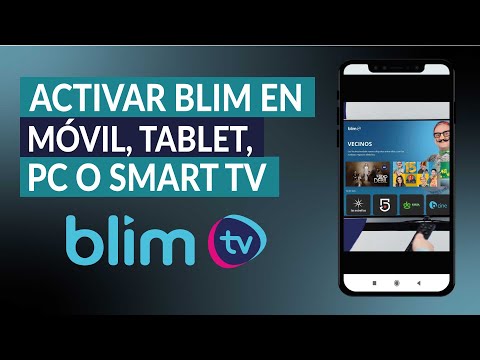 Cómo Descargar, Instalar y Activar Blim en Móvil, Tablet, PC o Smart TV